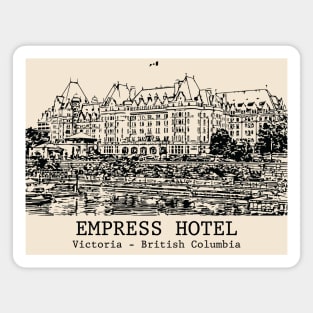 Empress Hotel - Victoria BC Magnet